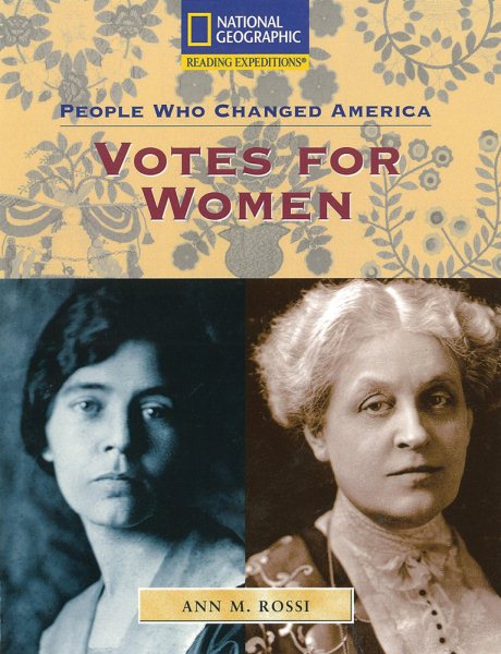 Reading Expeditions (Social Studies: People Who Changed America): Votes for Women (Language, Literacy, and Vocabulary - Reading Expeditions) cover