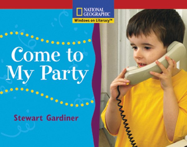 Windows on Literacy Emergent (Social Studies: Technology): Come to My Party cover