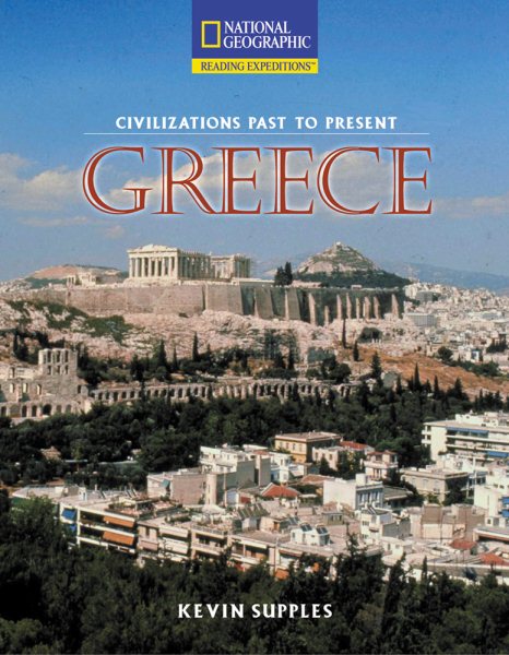 Reading Expeditions (Social Studies: Civilizations Past to Present): Greece (Language, Literacy, and Vocabulary - Reading Expeditions)