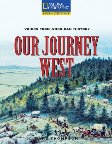 Reading Expeditions (Social Studies: Voices From America's Past): Our Journey West (Rise and Shine) cover