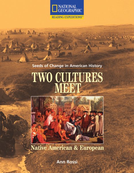 Reading Expeditions (Social Studies: Seeds of Change in American History): Two Cultures Meet: Native American and European (Language, Literacy, and Vocabulary - Reading Expeditions) cover