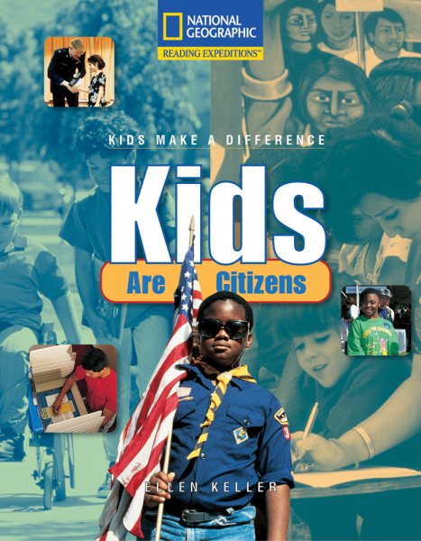 Reading Expeditions (Social Studies: Kids Make a Difference): Kids Are Citizens cover