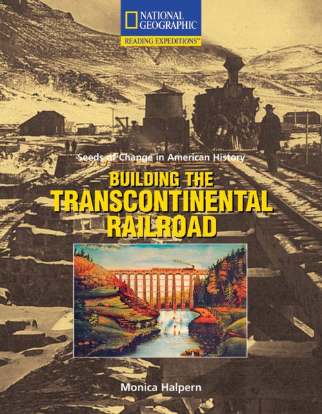 Building the transcontinental railroad (Reading expeditions series) cover