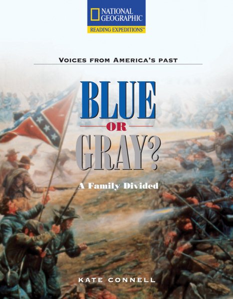 Reading Expeditions (Social Studies: Voices From America's Past): Blue or Gray? A Family Divided (Nonfiction Reading and Writing Workshops) cover