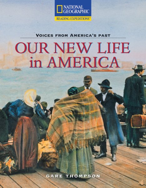 Reading Expeditions (Social Studies: Voices From America's Past): Our New Life in America cover