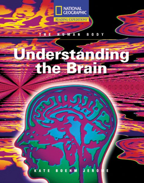Understanding the Brain (National Geographic Reading Expeditions) cover
