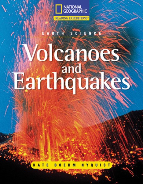Reading Expeditions (Science: Earth Science): Volcanoes and Earthquakes (Language, Literacy, and Vocabulary - Reading Expeditions) cover
