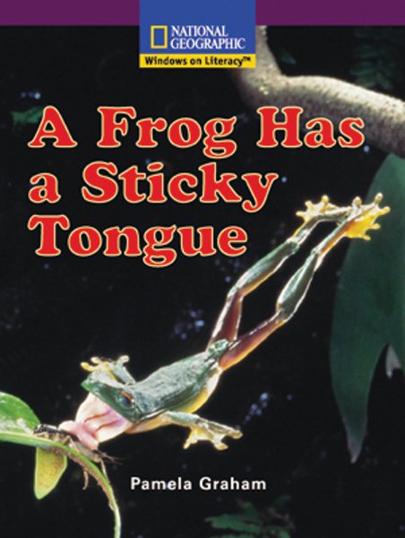 Windows on Literacy Early (Science: Science Inquiry): A Frog Has a Sticky Tongue (Rise and Shine) cover