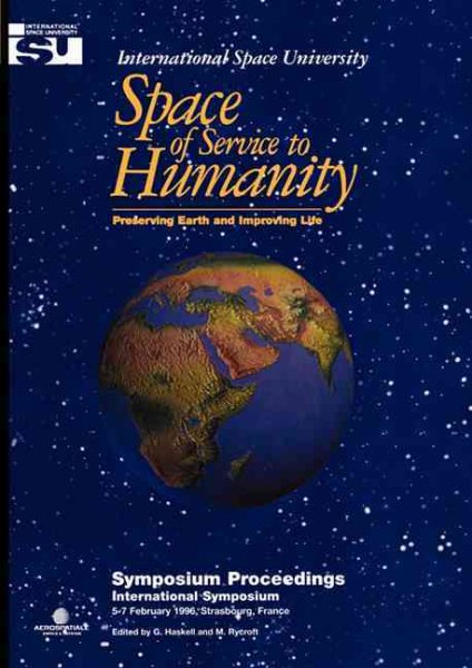 Space of Service to Humanity: Preserving Earth and Improving Life (Space Studies) cover
