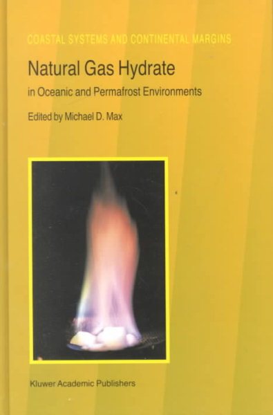 Natural Gas Hydrate: In Oceanic and Permafrost Environments (Coastal Systems and Continental Margins) cover