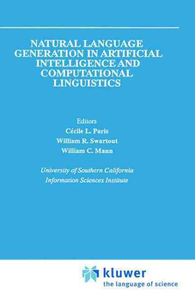 Natural Language Generation in Artificial Intelligence and Computational Linguistics (The Springer International Series in Engineering and Computer Science, 119) cover