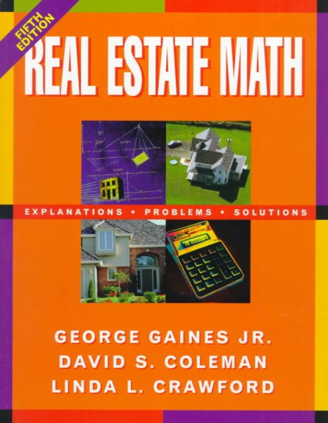 Real Estate Math: Explanations, Problems and Solutions cover