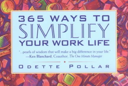 365 Ways to Simplify Your Work Life