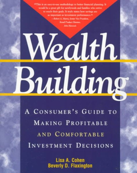 Wealthbuilding: A Consumer's Guide to Making Profitable and Comfortable Investment Decisions cover