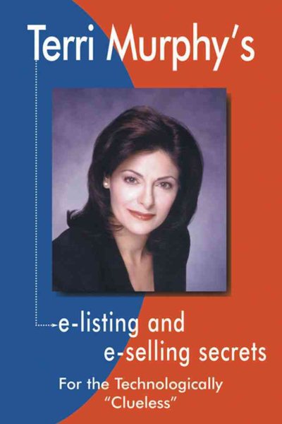 Terri Murphy's E-Listing and E-Selling Secrets: For the Technologically "Clueless" cover