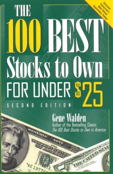 The 100 Best Stocks to Own for Under $25 (100 BEST STOCKS TO OWN FOR UNDER TWENTY FIVE DOLLARS) cover