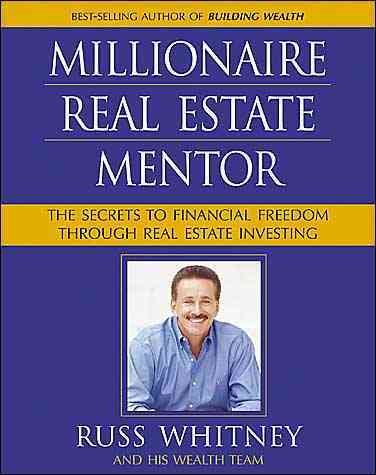Millionaire Real Estate Mentor: Investing in Real Estate: A Comprehensive and Detailed Guide to Financial Freedom for Everyone cover