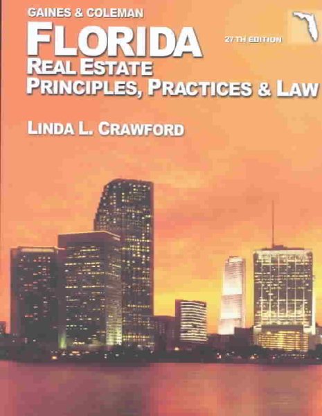 Florida Real Estate Principles, Practices & Law (FLORIDA REAL ESTATE PRINCIPLES, PRACTICES, AND LAW)