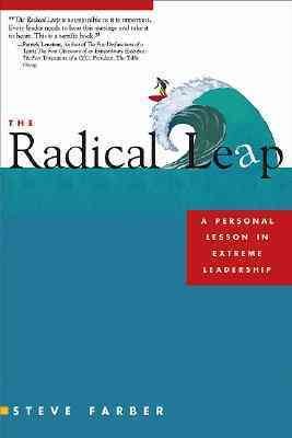 The Radical Leap: A Personal Lesson in Extreme Leadership cover
