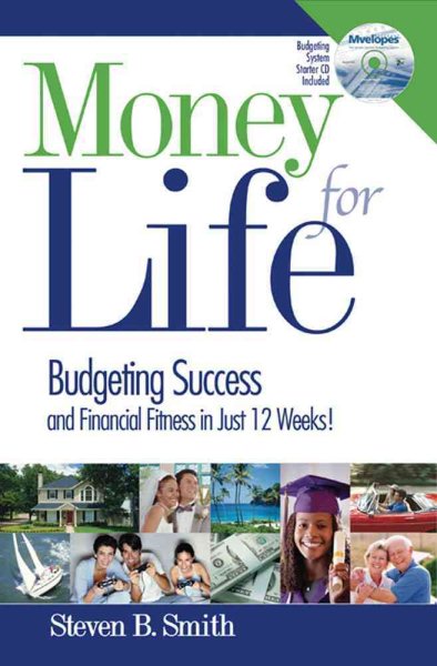 Money for Life: Budgeting Success and Financial Fitness in Just 12 Weeks