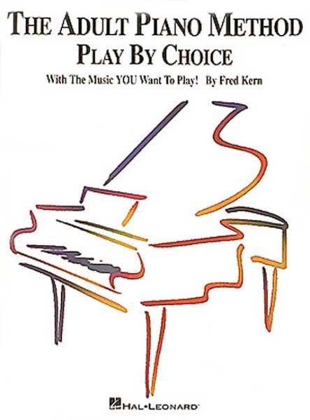The Adult Piano Method - Play by Choice cover