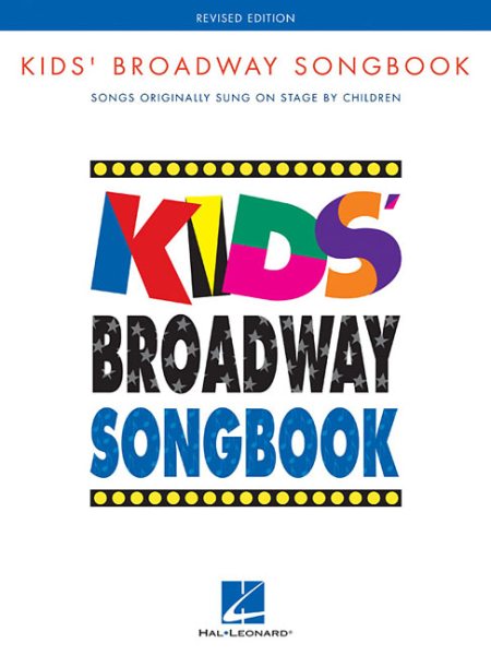 Kids' Broadway Songbook: Songs Original Sung on Stage by Children cover