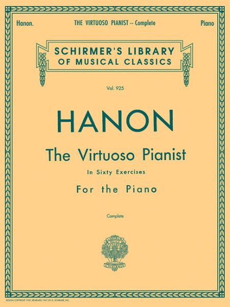 Hanon: The Virtuoso Pianist In Sixty Exercises For The Piano, Vol. 925, Complete (Schirmer's Library Of Musical Classics) cover
