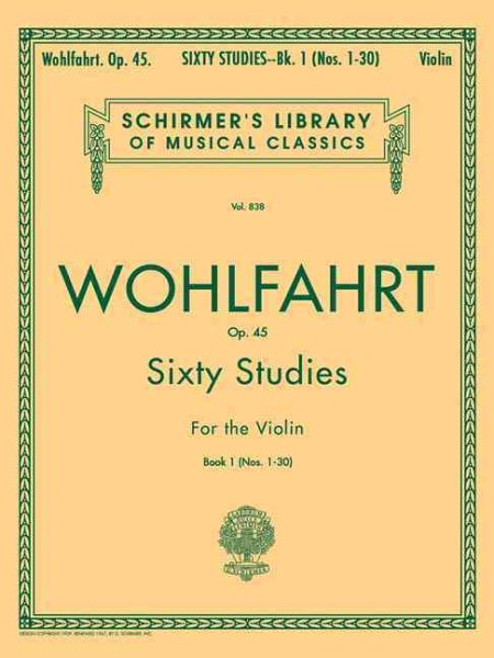 Wohlfahrt Op. 45: Sixty Studies for the Violin, Book 1 (Schirmer's Library of Musical Classics, Vol.838) cover