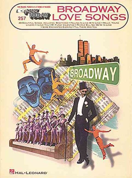 Broadway Love Songs: E-Z Play Today Volume 257 (E-Z Play Today, 257) cover