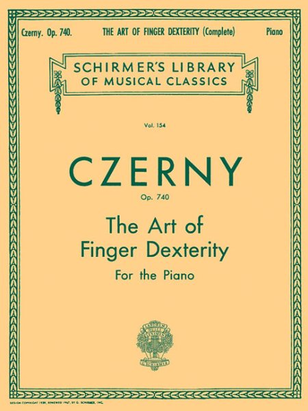 Czerny: Art of Finger Dexterity for the Piano, Op. 740 (Complete) (Schirmer's Library Of Musical Classics, Vol. 154) cover