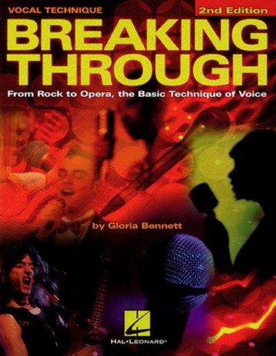 Breaking Through: From Rock to Opera, the Basic Technique of Voice cover