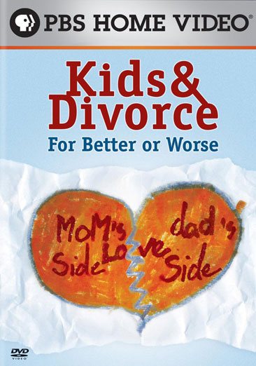 Kids & Divorce: For Better Or Worse cover