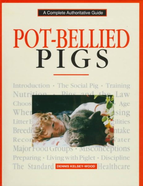 Pot-Bellied Pigs: A Complete Authoritative Guide cover