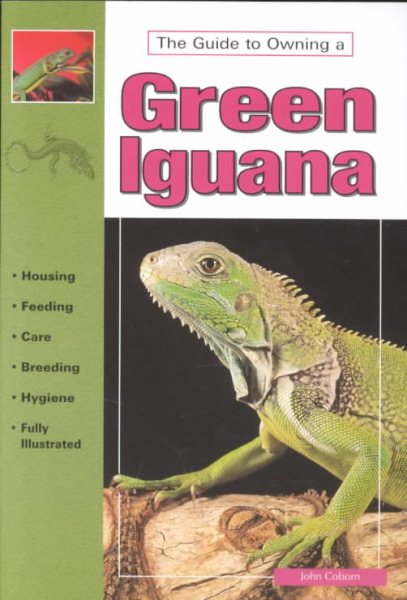 The Guide to Owning a Green Iguana cover