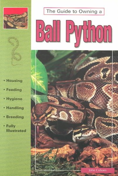 The Guide to Owning a Ball Python cover