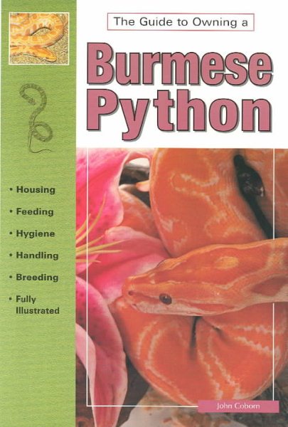 The Guide to Owning Burmese Pythons cover