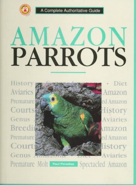 Amazon Parrots (Complete Authoritative Guides) cover