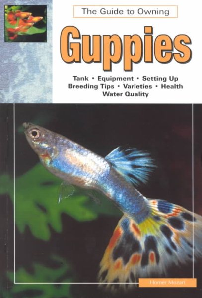 The Guide to Owning Guppies cover