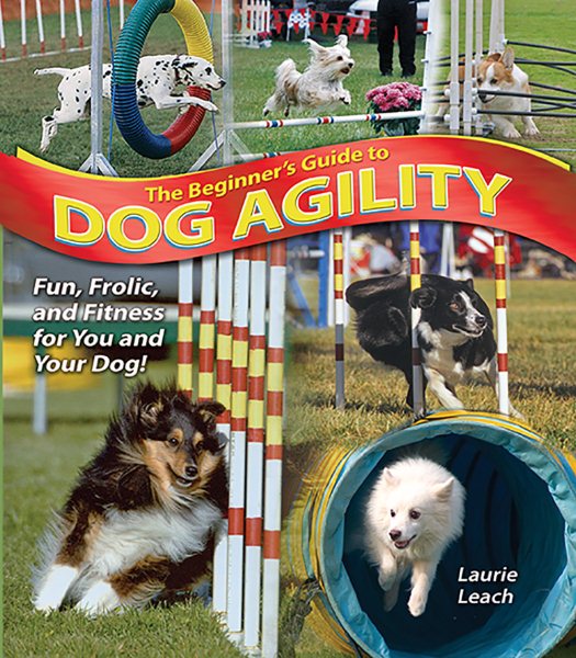 The Beginner's Guide to Dog Agility cover