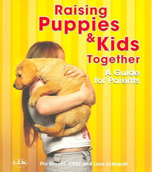 Raising Puppies & Kids Together: A Guide for Parents cover