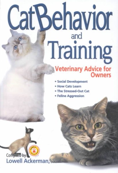 Cat Behavior and Training: Veterinary Advice for Owners cover