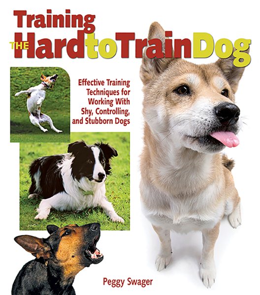 Training the Hard-to-Train Dog cover