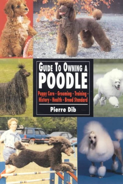 The Guide to Owning a Poodle (Re Dog)
