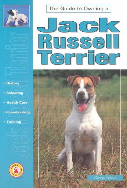 The Guide to Owning a Jack Russell Terrier (The Guide to Owning Series) cover