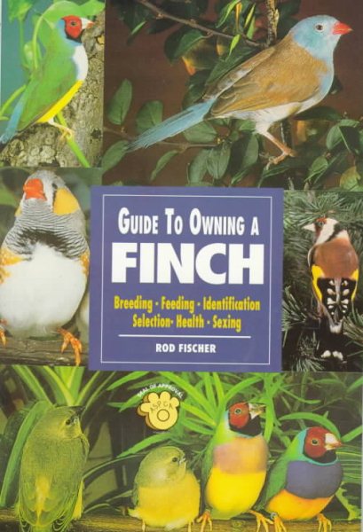 The Guide to Owning a Finch cover