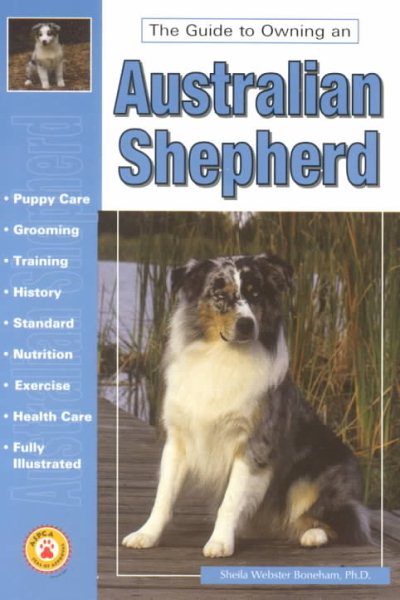 The Guide to Owning an Australian Shepherd cover