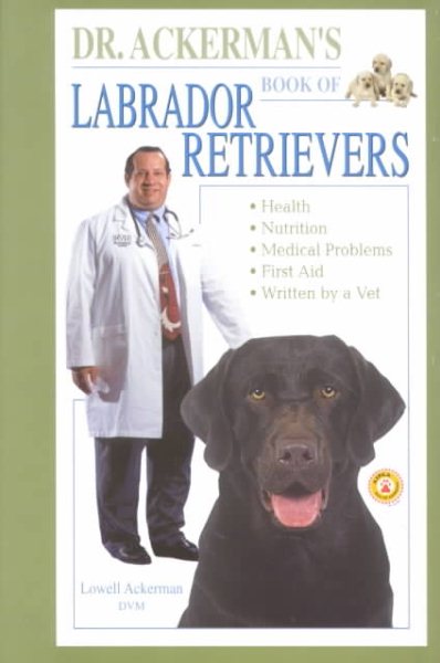 Dr. Ackerman's Book of the Labrador Retriever cover
