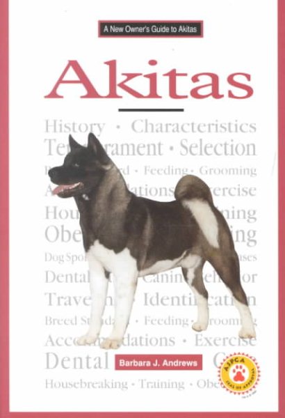 A New Owner's Guide to Akitas (JG Dog) cover