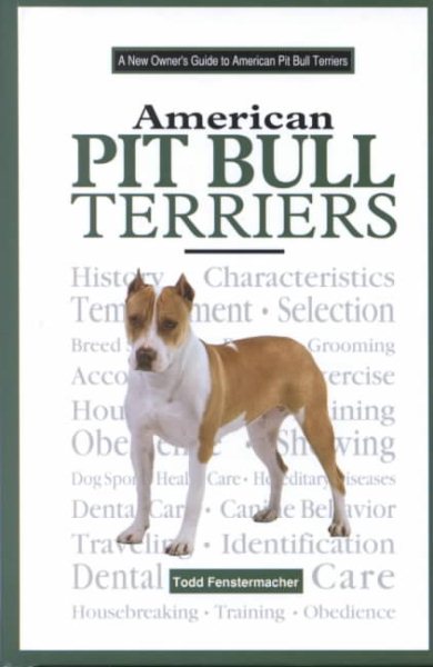 A New Owner's Guide to the American Pit Bull Terriers cover