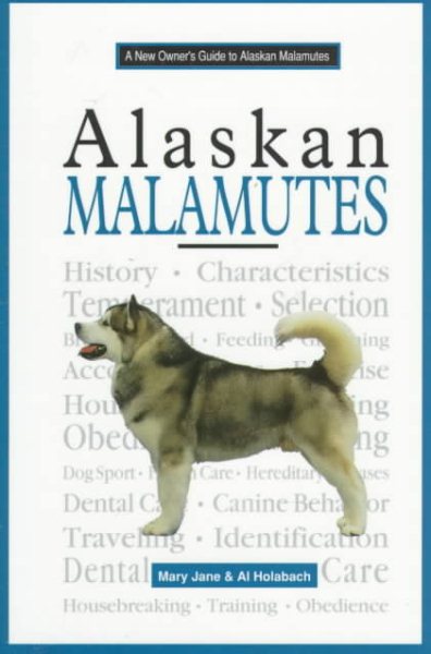 A New Owner's Guide to Alaskan Malamutes cover